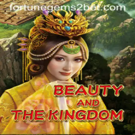 Unveiling BeautyAndTheKingdom: A Journey Through Fantasy and Fortune