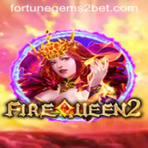 Discover the Exciting World of FireQueen2 and Fortune Gems 2