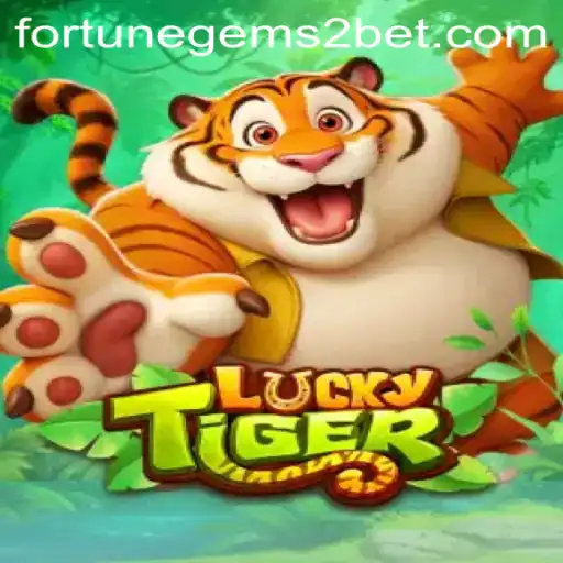 Unveiling the Mysteries of LuckyTiger: Dive Into the World of Fortune Gems 2