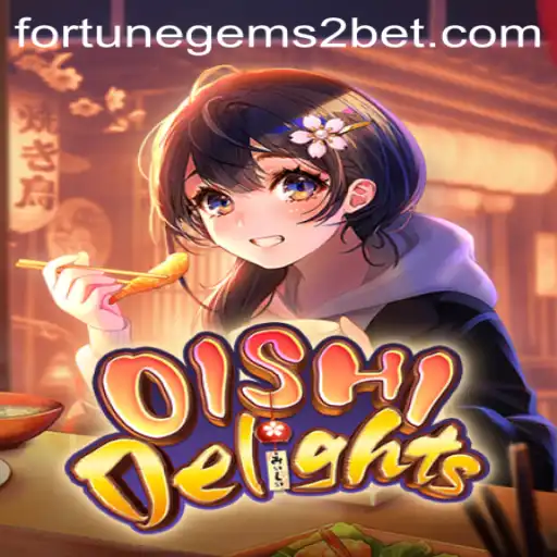OishiDelights: A Captivating Adventure with Fortune Gems 2