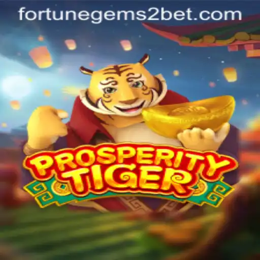 ProsperityTiger: A New Era of Fortune in Gaming