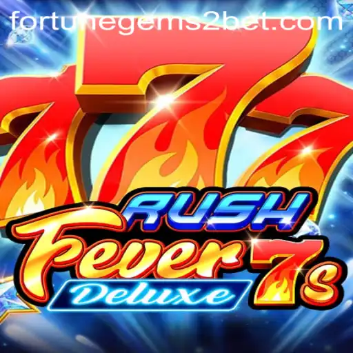 Exploring RushFever7sDeluxe: The Thrills of Fortune Gems 2