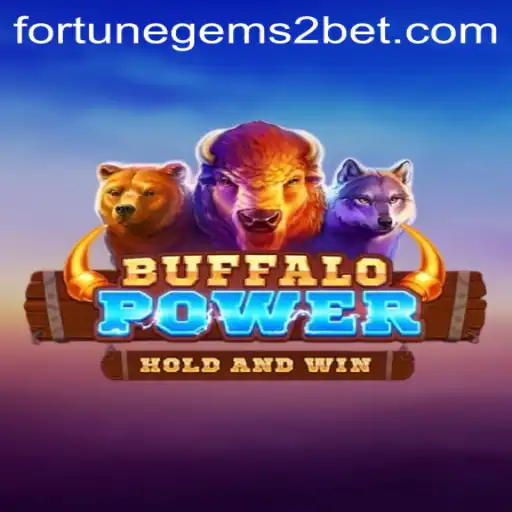 Exploring the Exciting World of BuffaloPower and Fortune Gems 2