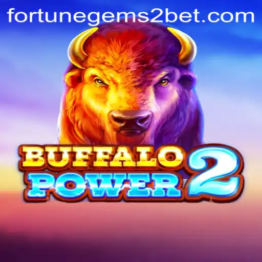 Exploring the Exciting World of BuffaloPower2 and Fortune Gems 2