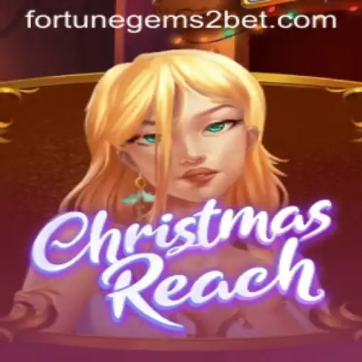 ChristmasReach: Dive into the Festive World with Fortune Gems 2