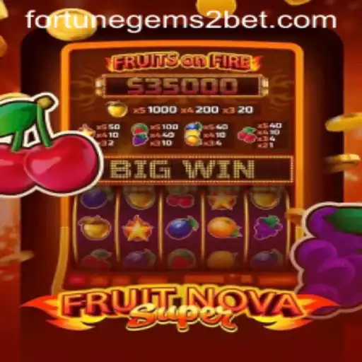 Explore the Exciting Universe of FruitNovaSuper and Fortune Gems 2