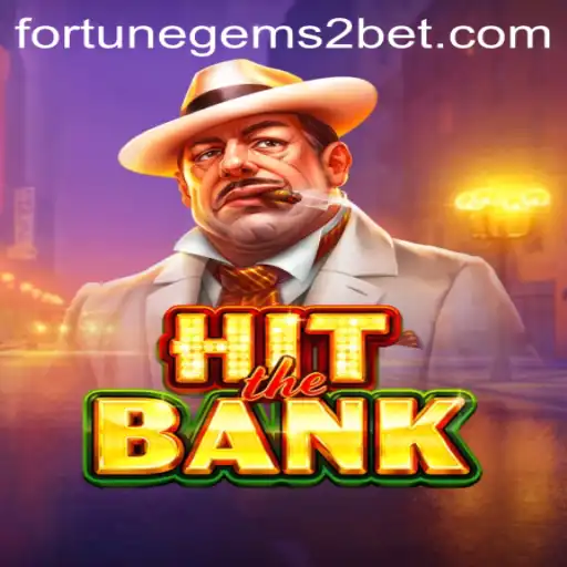 HitTheBank: Embark on a Thrilling Journey with Fortune Gems 2