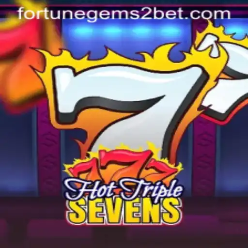 Unveiling the Excitement of HotTripleSevens and Fortune Gems 2