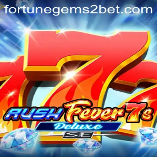 Unveiling the Thrills of RushFever7sDeluxeSE: A Journey Through Fortune Gems 2