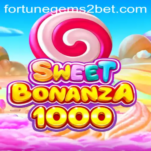 Exploring SweetBonanza1000 and Fortune Gems 2: A Comprehensive Guide