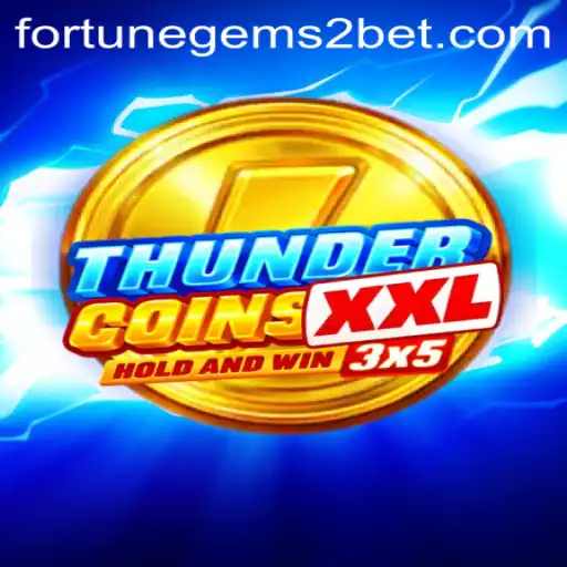 Exploring the World of ThunderCoinsXxl: Fortune Gems 2